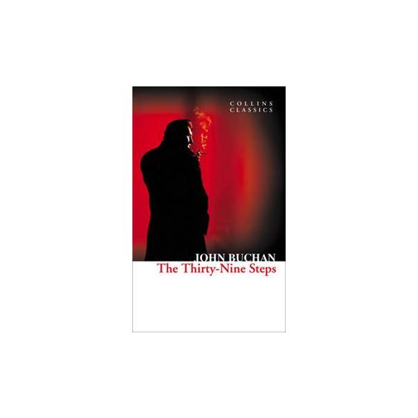 THE THIRTY-NINE STEPS. “Collins Classics“