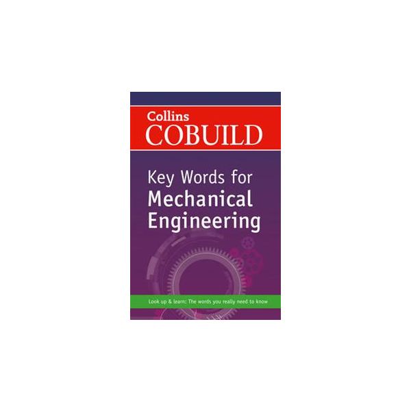 COLLINS COBUILD KEY WORDS FOR MECHANICAL ENGINEE