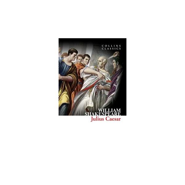 JULIUS CAESAR. “Collins Classics“
