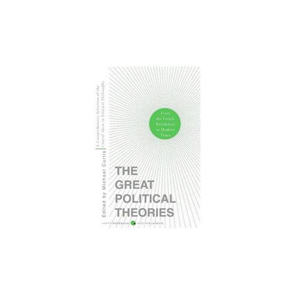 THE GREAT POLITICAL THEORIES, VOLUME 2: A Compre