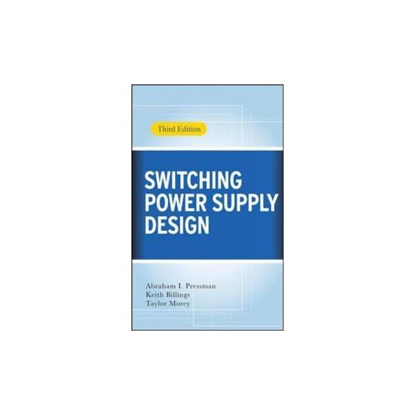 SWITCHING POWER SUPPLY DESIGN, 3rd Edition