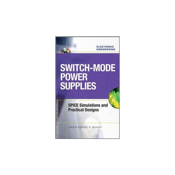 SWITCH-MODE POWER SUPPLIES: Spice Simulations an