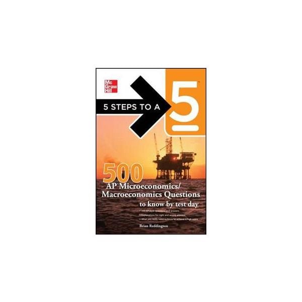 5 STEPS TO A 5: 500 AP Microeconomics/Macroecono