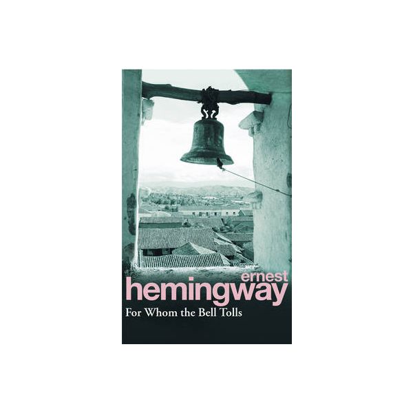 FOR WHOM THE BELL TOLLS /E.Hemingway/“Random“