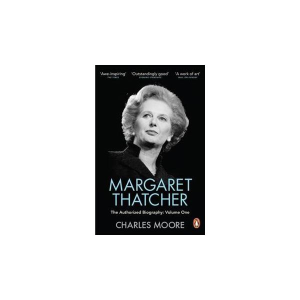 MARGARET THATCHER: THE AUTHORIZED BIOGRAPHY