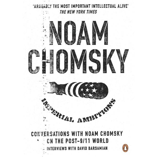 IMPERIAL AMBITIONS. (N.Chomsky)