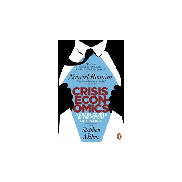 CRISIS ECONOMICS: A Crash Course In The Future O