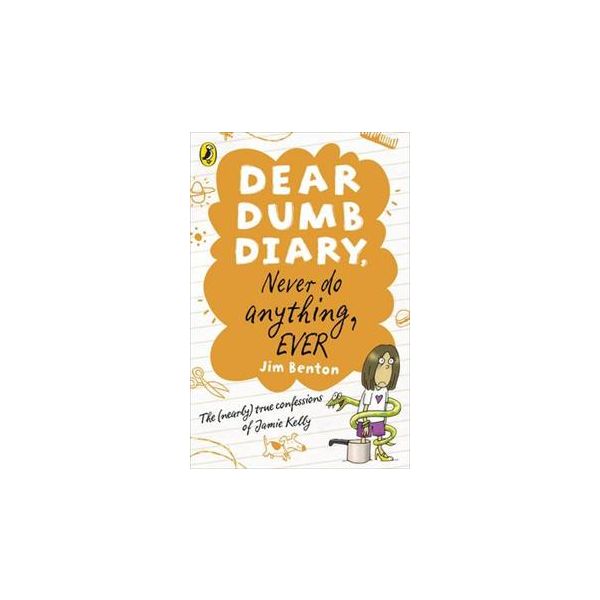 DEAR DUMB DIARY: Never Do Anything, Ever