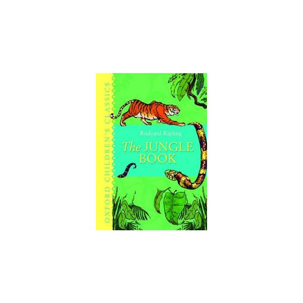 THE JUNGLE BOOK. “Oxford Children`s Classics“