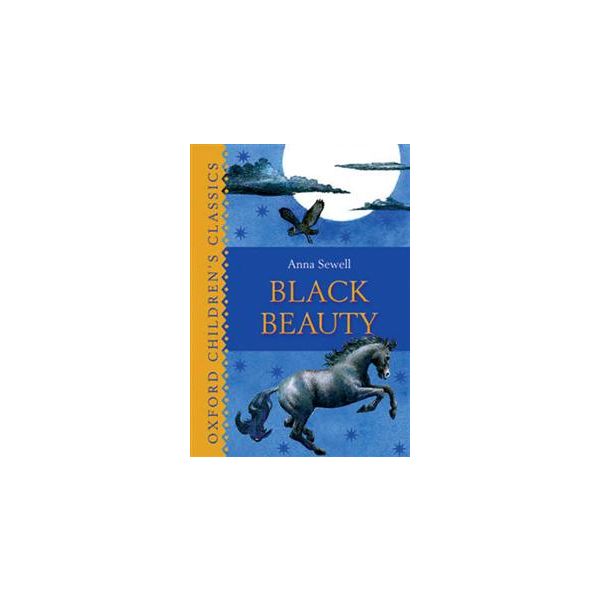 BLACK BEAUTY. “Oxford Children`s Classics“
