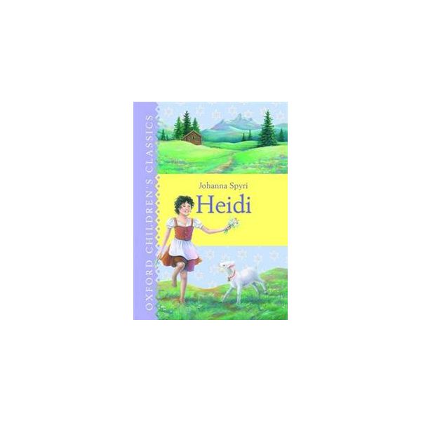 HEIDI. “Oxford Children`s Classics“