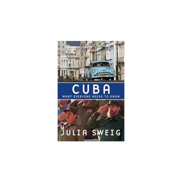 WHAT EVERYONE NEEDS TO KNOW ABOUT CUBA
