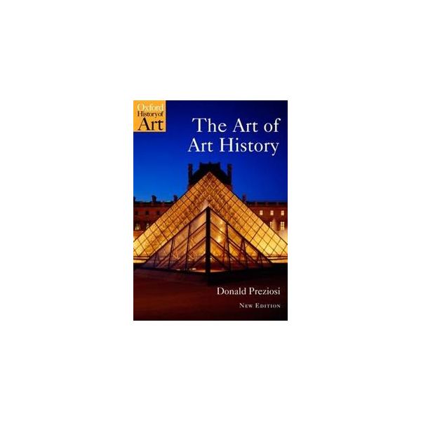 THE ART OF ART HISTORY: A Critical Anthology. “O
