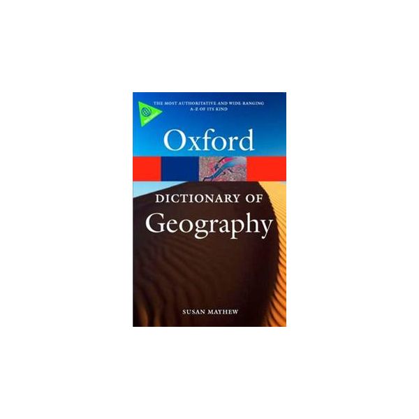 OXFORD DICTIONARY OF GEOGRAPHY, 4th Edition