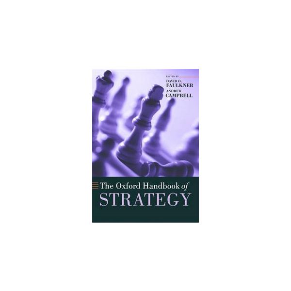 THE OXFORD HANDBOOK OF STRATEGY: A Strategy Over