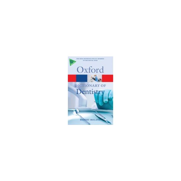 OXFORD DICTIONARY OF DENTISTRY