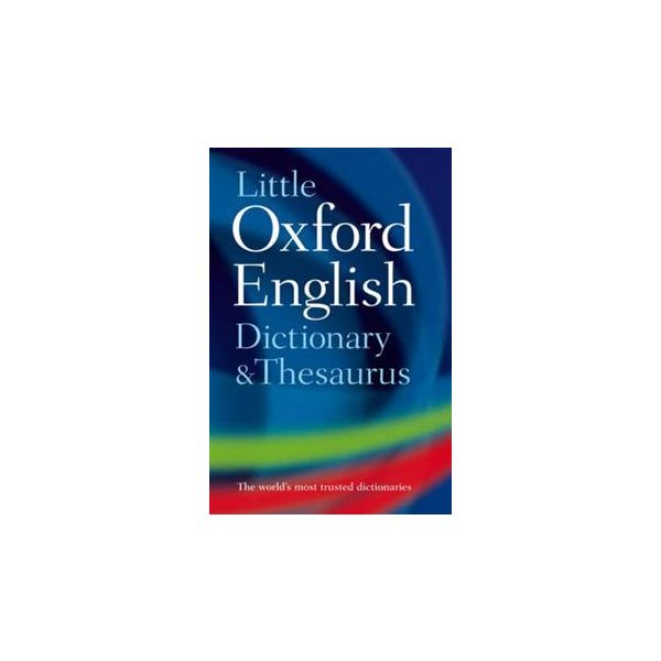 LITTLE OXFORD DICTIONARY AND THESAURUS, 2nd Edit