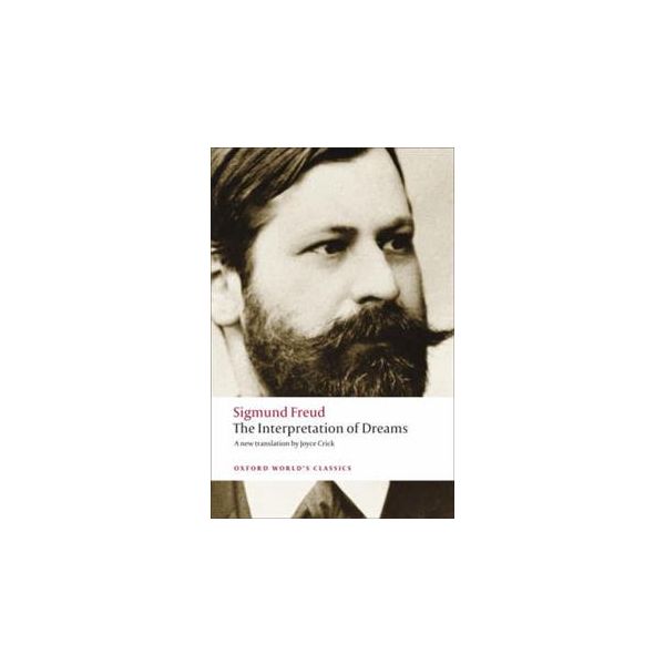 THE INTERPRETATION OF DREAMS. “Oxford World`s Cl