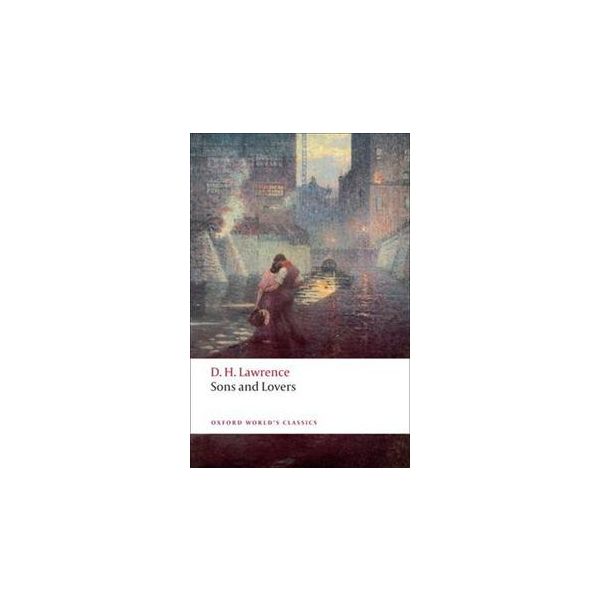 SONS AND LOVERS. “Oxford World`s Classics“
