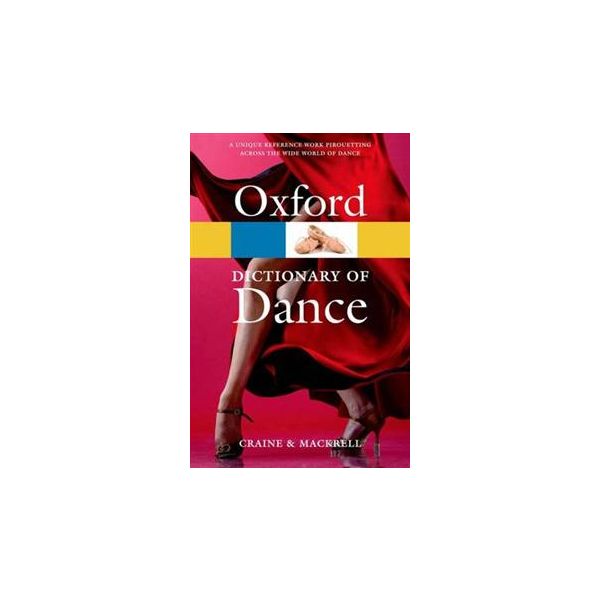 OXFORD DICTIONARY OF DANCE, 2nd Edition