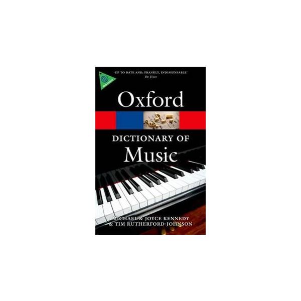 OXFORD DICTIONARY OF MUSIC, 6th Edition