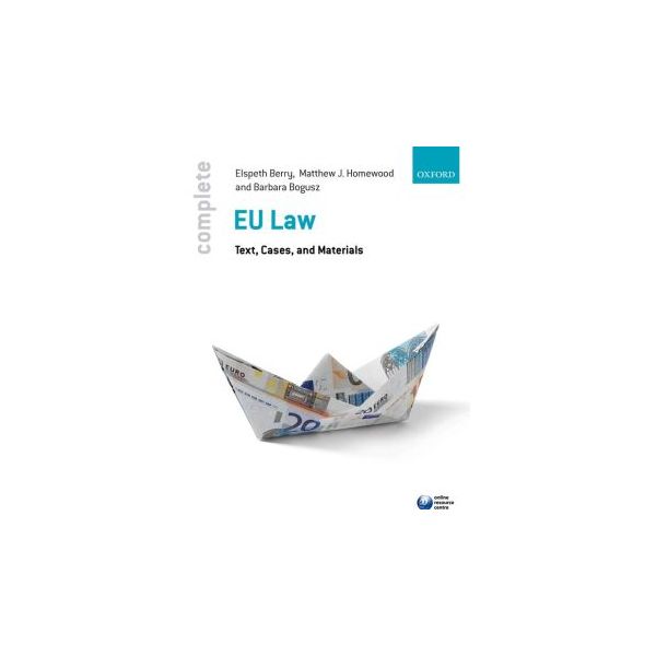 COMPLETE EU LAW: Text, Cases, And Materials