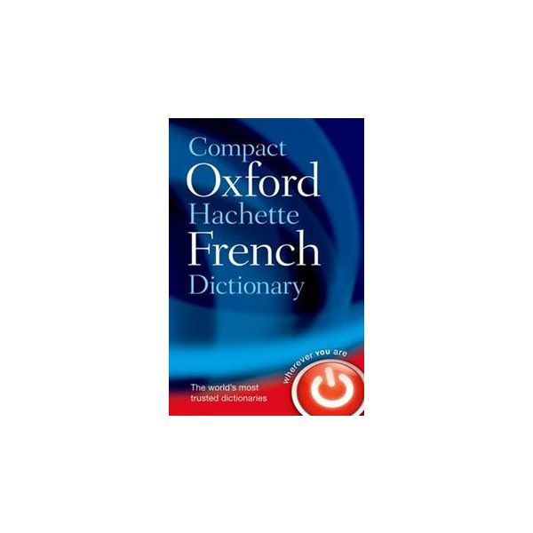 COMPACT OXFORD-HACHETTE FRENCH DICTIONARY