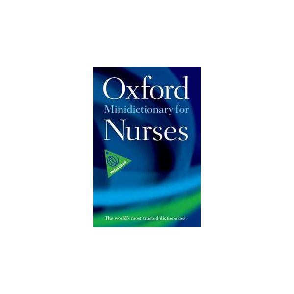 OXFORD MINIDICTIONARY FOR NURSES, 7th Revised ed