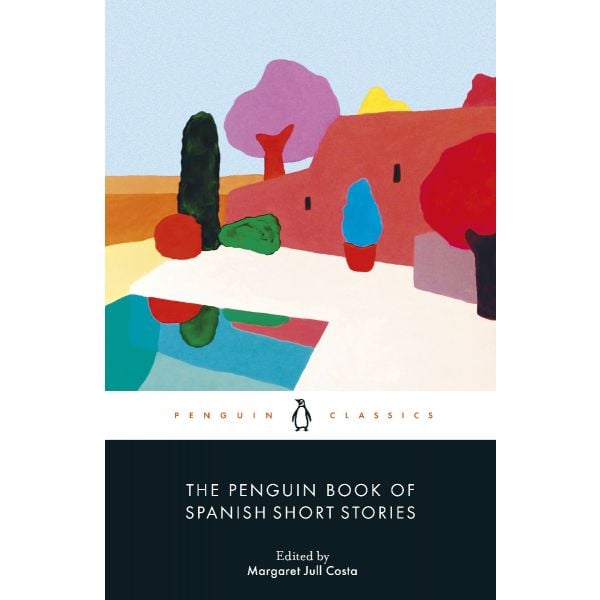 PENGUIN BOOK OF SPANISH SHORT STORIES