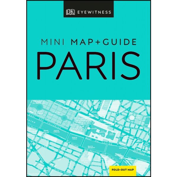 PARIS. “DK Eyewitness Mini Map and Guide“