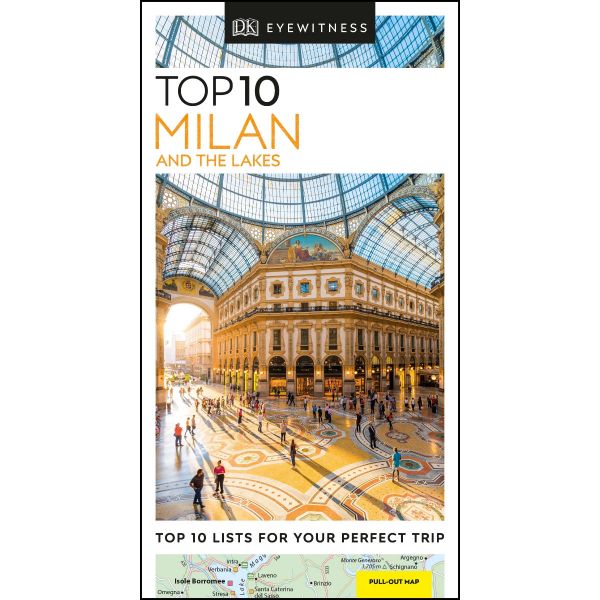 TOP 10 MILAN AND THE LAKES. “DK Eyewitness Travel Guide“