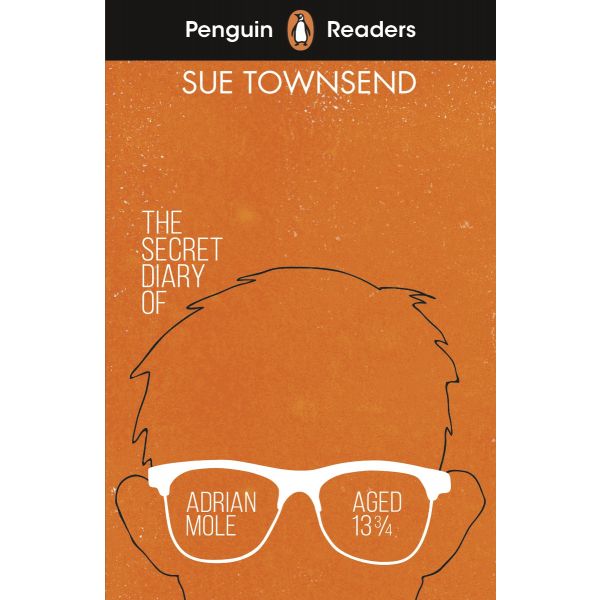 THE SECRET DIARY OF ADRIAN MOLE AGED 13 3/4. “Penguin Readers“