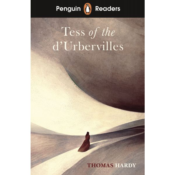 TESS OF THE D`URBERVILLES. “Penguin Readers“