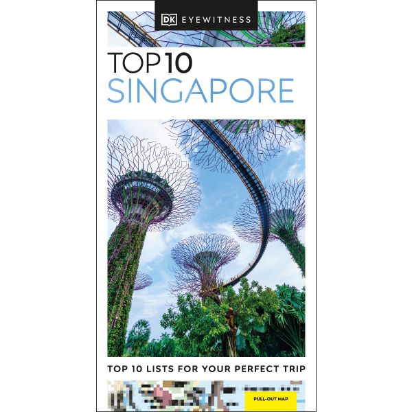 TOP 10 SINGAPORE 2022. “DK Eyewitness Travel Guide“