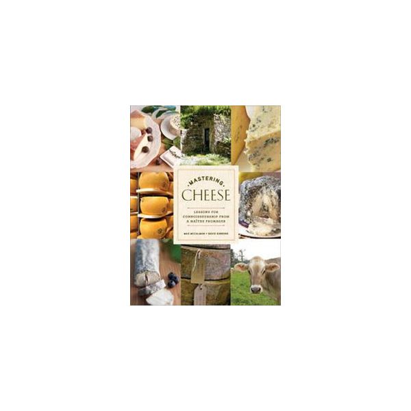 MASTERING CHEESE: Lessons For Connoisseurship Fr