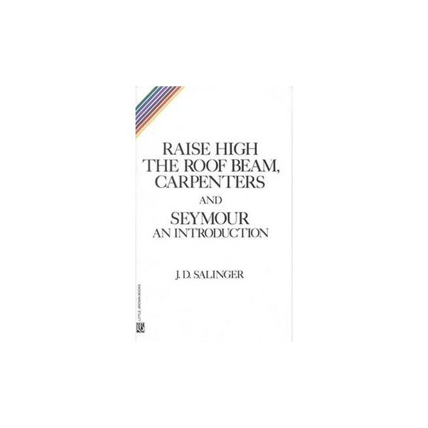 RAISE HIGH THE ROOF BEAM, CARPENTERS AND SEYMOUR