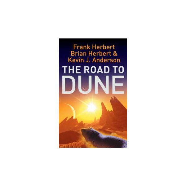 THE ROAD TO DUNE