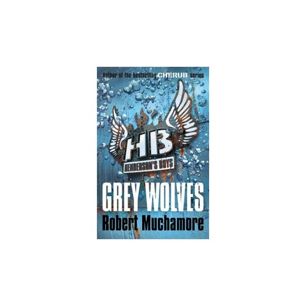 GREY WOLVES. “Henderson`s Boys“, Book 4
