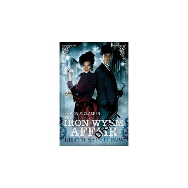 THE IRON WYRM AFFAIR. “Bannon and Clare“, Book 1