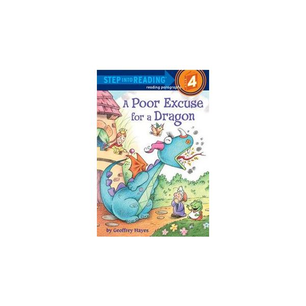 A POOR EXCUSE FOR A DRAGON. “Step into Reading“,