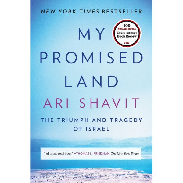 MY PROMISED LAND: The Triumph and Tragedy of Israel