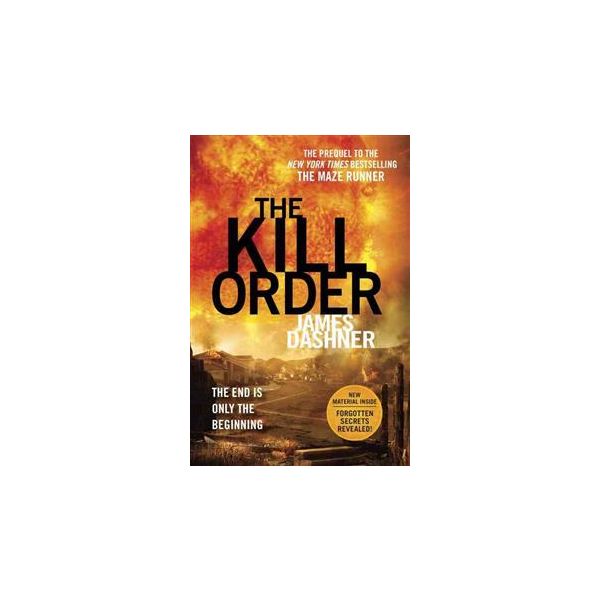 THE KILL ORDER. “Maze Runner“, Book 4