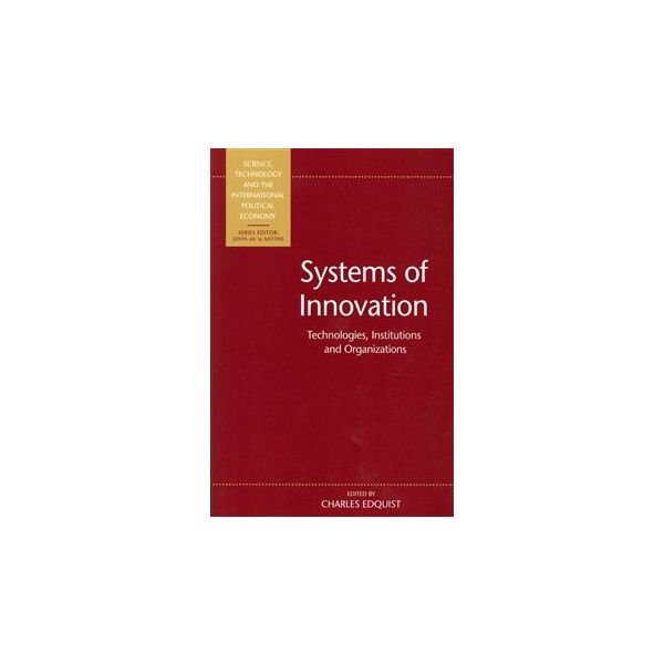 SYSTEMS OF INNOVATION: Technologies, Institution