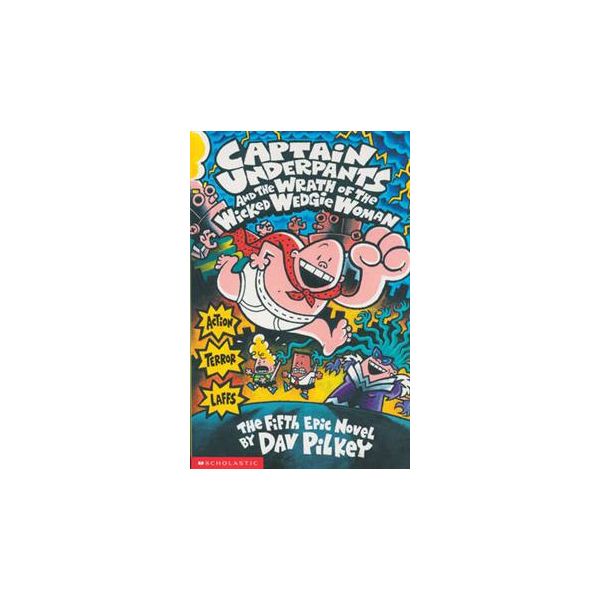 CAPTAIN UNDERPANTS AND THE WRATH OF THE WICKED W