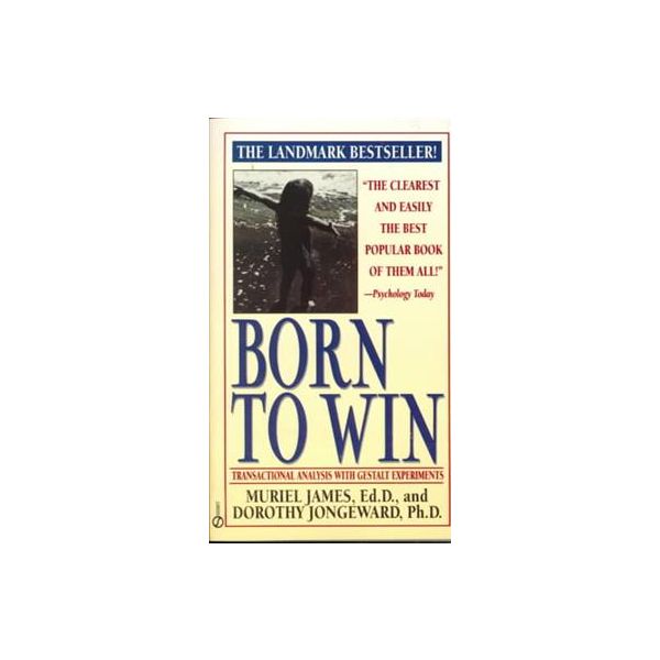 BORN TO WIN: Transactional Analysis with Gestalt