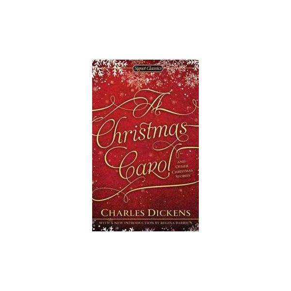 A CHRISTMAS CAROL AND OTHER CHRISTMAS STORIES