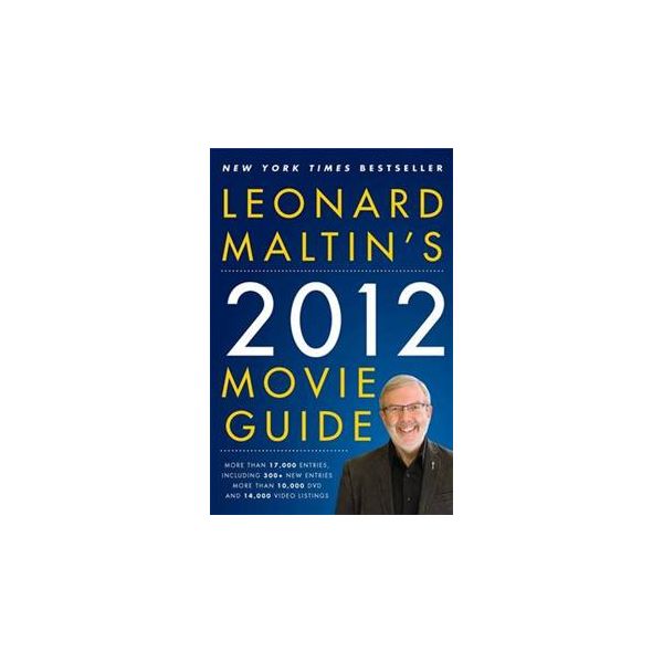 LEONARD MALTIN`S 2012 MOVIE GUIDE