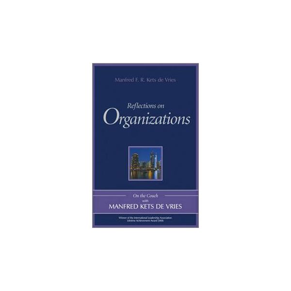 REFLECTIONS ON GROUPS AND ORGANIZATIONS