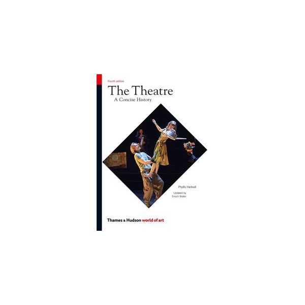 THE THEATRE: A Concise History