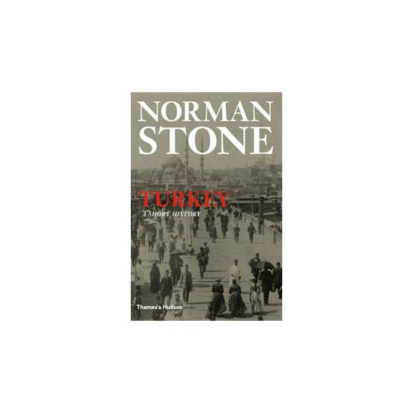 TURKEY: A Short History